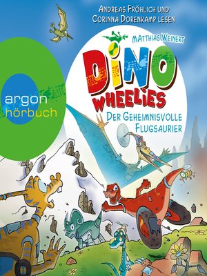 cover image of Dino Wheelies--Der geheimnisvolle Flugsaurier